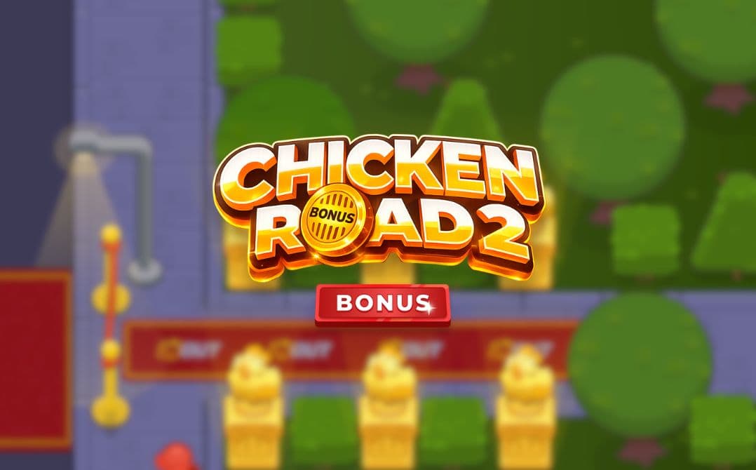 Chicken Road 2 Bonus